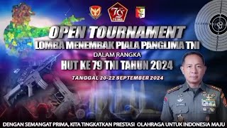 Open Tournament Lomba Menembak Piala Panglima TNI Dalam Rangka HUT ke79 ΤΝΙ [upl. by Eiznekcam]