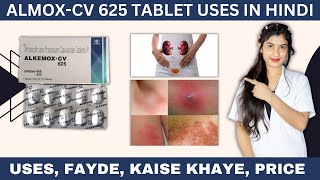 AlmoxCv 625 Tablet Uses in Hindi  Amoxicillin and Potassium Calculate Tablets Ip  Doses  Price [upl. by Whiney]