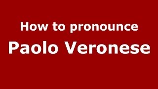 How to pronounce Paolo Veronese ItalianItaly  PronounceNamescom [upl. by Einahteb564]