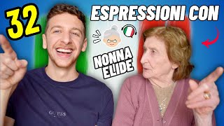 32 Espressioni Italiane Naturali Con Nonna Elide Sub ITA  Imparare l’Italiano [upl. by Whall645]