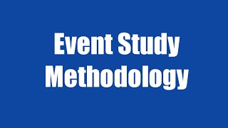 221 Event Study Methodology [upl. by Gherardi]