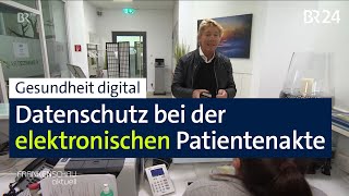 Datenschutz bei der elektronischen Patientenakte  BR24 [upl. by Aihseyn523]