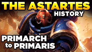 40K  ASTARTES HISTORY  PRIMARCH to PRIMARIS  Warhammer 40000 Lore [upl. by Bessy]