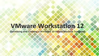 Optimizing a Windows 10 Virtual Machine in VMware Workstation 12 [upl. by Viva380]