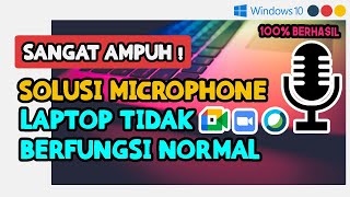 CARA MUDAH MENGATASI MICROPHONEMIC TIDAK BISA BERFUNGSI DI LAPTOP WINDOWS 10  8  7  100 AMPUH [upl. by Assila]