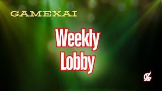 ကျနော်တို့ GameXai ရဲ့ Weekly Lobby Ep02 လေး စပါပီဗျို့ [upl. by Anileme]