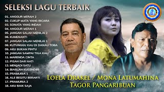 SELEKSI LAGU POP TERBAIK LOELA DRAKEL MONA LATUMAHINA TAGOR PANGARIBUAN  FULL ALBUM [upl. by Akimahc661]