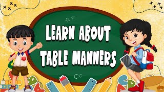 Table Manners Good table manners for kids Good food habits First in class kids learning [upl. by Attesor]