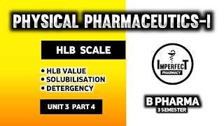 HLB Scale  Solubilisation  Detergency  Physical Pharmaceutics  B Pharma 3rd Semester [upl. by Latimer44]