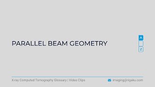 Xray CT glossary  Parallel beam geometry [upl. by Annaoj145]