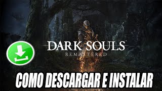 Como Descargar e Instalar Dark Souls Remastered para PC [upl. by Kyne797]