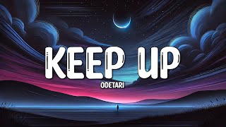 ODETARI  KEEP UP 1 HOURLYRICS [upl. by Nas69]