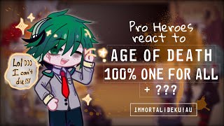 Pro Heroes amp LOV react to 𝘼𝙂𝙀 𝙊𝙁 𝘿𝙀𝘼𝙏𝙃   ◀Immortal¡Deku¡AU▶ BnhaMha [upl. by Letnuhs]