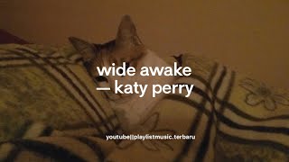 wide awake — katy perry slowed [upl. by Song]