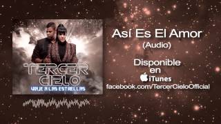 Tercer Cielo Asi Es El Amor Audio [upl. by Bail425]