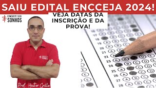 SAIU O EDITAL DO ENCCEJA 2024 VEJA AS DATAS DA INSCRIÇÃO E DA PROVA [upl. by Aranaj771]