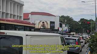 Georgetown Burmah Road  Larut Road Screen Advertising Lunch Hour Traffic 1batikfashion [upl. by Dumm838]