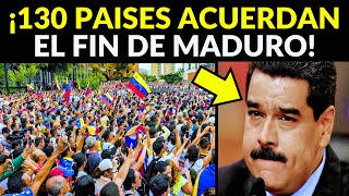 EL MUNDO SE UNE PARA LIBERAR VENEZUELA ¡130 PAÍSES CONTRA MADURO [upl. by Prudie]