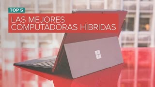 Las 5 mejores computadoras híbridas de la actualidad [upl. by Alekahs280]