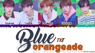 TXT  Blue Orangeade’ Lyrics Color CodedHanRomEng [upl. by Keegan601]