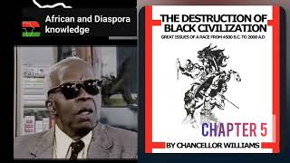 THE DESTRUCTION OF THE BLACK CIVILISATION BY CHANCELLOR WILLIAMS [upl. by Valoniah]