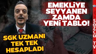 SSK BağKur Emeklisine Seyyanen Zamda Yeni Tablo SGK Uzmanı Kuruşu Kuruşuna Hesapladı [upl. by Mojgan562]