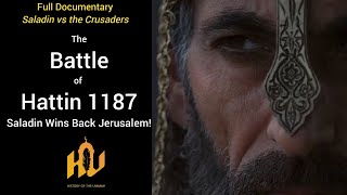 Saladin Smashes the Crusaders The Battle of Hattin 1187 Full Documentary Islamic History [upl. by Lothar836]