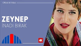 Zeynep  İnadı Bırak Official Video  4K [upl. by Yve]