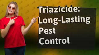 How long does Triazicide last [upl. by Eirrok]