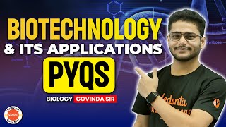 Biotechnology And Its Application  PYQs  NEET Biology  NEET 2024  Class 11 amp 12  Govinda Rao [upl. by Fennell]