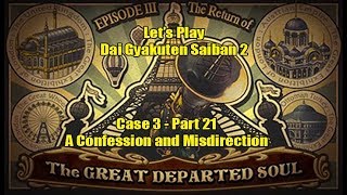 Lets Play Dai Gyakuten Saiban 2 Case 3  Part 21 [upl. by Ynnos]