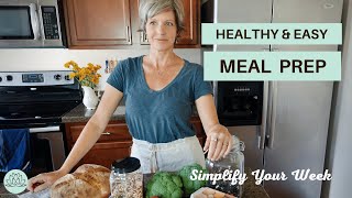 5 Healthy Easy Meal Prep Ideas to Simplify Your Life  Live Mindfully amp Simply [upl. by Rexfourd]