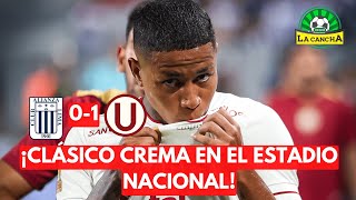 ¡CLÁSICO CREMA EN EL ESTADIO NACIONAL  REACCIONES EN VIVO ALIANZA LIMA 01 UNIVERSITARIO [upl. by Aisyla622]