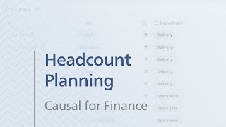 Building a headcount plan  Causal for Finance Part 2 of 5 [upl. by Aidnic842]