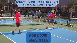 Naples Pickleball 30 Lefties vs Righties Rob amp Joey vs Fed amp Chris [upl. by Fronnia]