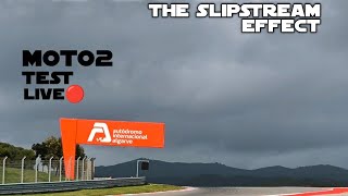 MOTO2 PORTIMÃO TEST  LIVE  MOTOGP24  The Slipstream Effect [upl. by Aikemet413]