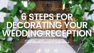 How To Decorate Your Wedding Reception in 6 Steps  FEEL GOOD EVENTS [upl. by Zuliram]