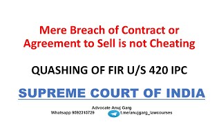 Mere Breach of Contract or Agreement to Sell is not cheating I Supreme Court Landmark Judgments I [upl. by Nnylirret559]