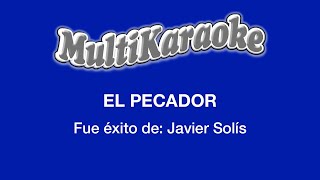 El Pecador  Multikaraoke  Fue Éxito de Javier Solís [upl. by Ahter606]