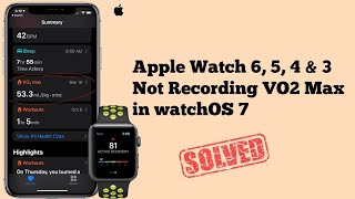 Apple Watch Series 6 5 4 amp 3 Not Recording VO2 Max in watchOS 7  Heres the Fix [upl. by Shimberg]