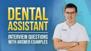 Dental Assistant Interview Questions and Answer Examples from MockQuestionscom [upl. by Fransen]