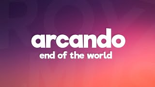 Arcando amp ThatBehavior  End of the World Lyrics feat Neoni [upl. by Ongineb]