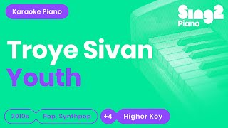 Troye Sivan  Youth Higher Key Karaoke Piano [upl. by Boff]