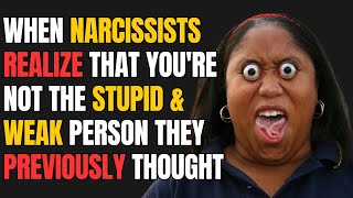 When Narcissists Realize That Youre Not The Stupid amp Weak Person They Previously Thought NPD Narc [upl. by Allimac]