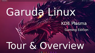 Garuda Linux  Gaming edition  KDE Dr460nized  Tour amp Overview [upl. by Llemert]