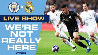 LIVE Man City v Real Madrid Champions League 2nd leg  Were Not Really Here [upl. by Dolorita999]