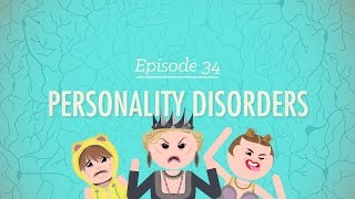 Personality Disorders Crash Course Psychology 34 [upl. by Enimajneb]