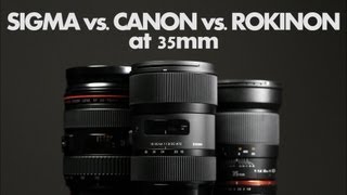 The Sigma 1835 f18 vs Canon and Rokinon at 35mm [upl. by Vezza]