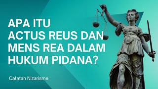 Actus Reus dan Mens Rea  Hukum Pidana  Nizar Amanul Hakim [upl. by Anuaf]