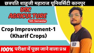 Crop Improvement1 kharif Crops Most Important Questions Bsc Agriculture 5th Semestercsjmu [upl. by Reginnej]